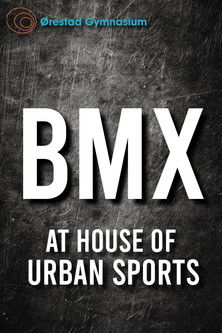 BMX at House of Urban Sports
