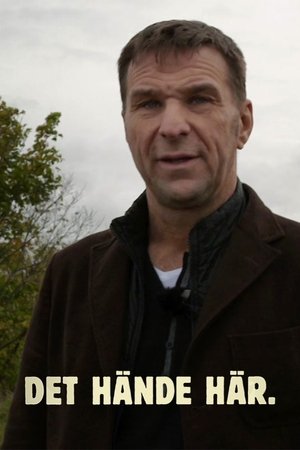 Det Hände Här