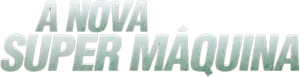 A Nova Super Máquina — Logos 2
