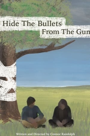 Poster Hide the Bullets from the Gun (2021)