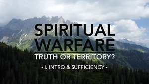 Spiritual Warfare: Truth or Territory? Season 1 : Episode 1 