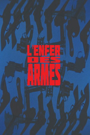 L'enfer des armes
