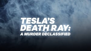 poster Tesla's Death Ray: A Murder Declassified