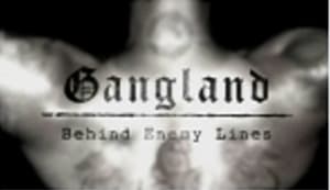 Gangland Behind Enemy Lines