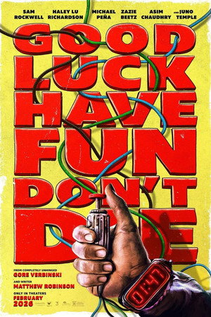 poster Good Luck, Have Fun, Don't Die