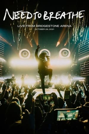 Poster NEEDTOBREATHE - Live From Bridgestone Arena (2021)