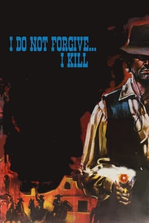 Poster I Do Not Forgive... I Kill! (1968)