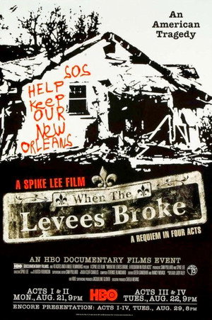 When the Levees Broke: A Requiem in Four Acts