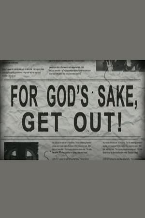 Poster For God's Sake, Get Out! 2005