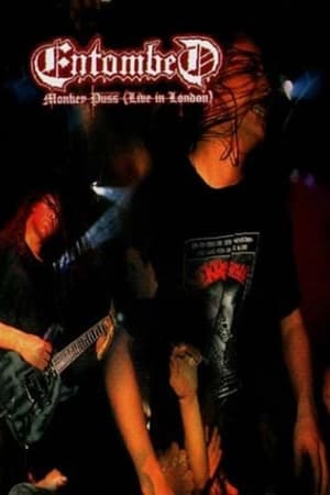 Poster Entombed: Monkey Puss (Live in London) (1999)