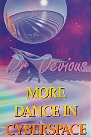 Poster di Dr. Devious: More Dance in Cyberspace