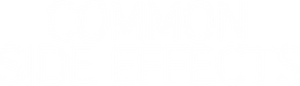Common Side Effects