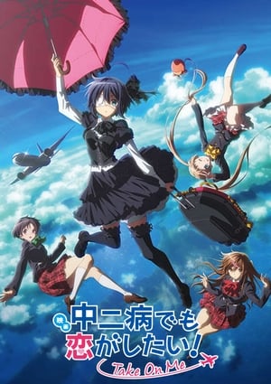 Poster Love, Chunibyo & Other Delusions ! -Take On Me 2018