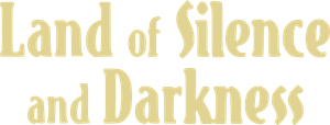 Land of Silence and Darkness