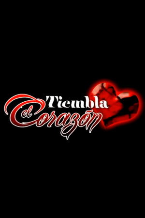 Tiembla el corazón