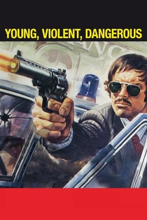 Poster Young, Violent, Dangerous (1976)