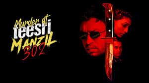 Murder At Teesri Manzil 302 (2021) Hindi Movie Download & Watch Online WEB-DL 480p, 720p & 1080p