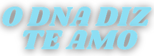 O DNA Diz Te Amo — Logos 3
