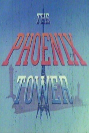 Affiche de The Phoenix Tower