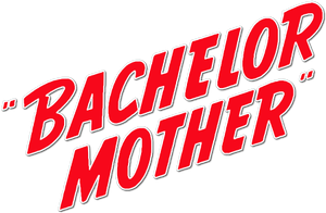 Bachelor Mother