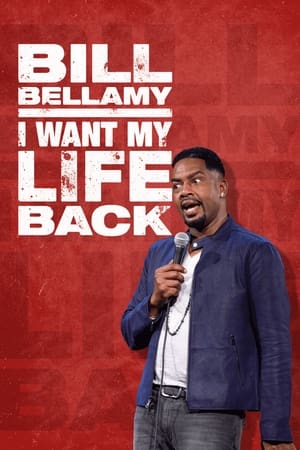 Poster Bill Bellamy: I Want My Life Back 2022