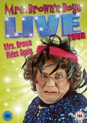 Poster Mrs. Brown's Boys Live Tour: Mrs. Brown Rides Again 2013