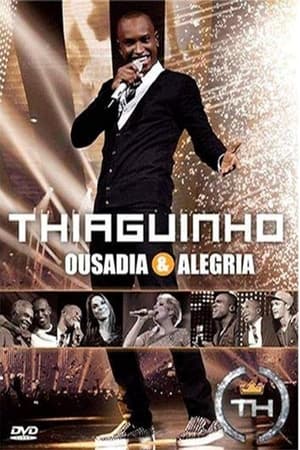 Poster Thiaguinho: Ousadia & Alegria 2012