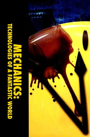 Mechanics: Technologies of a Fantastic World (2009)