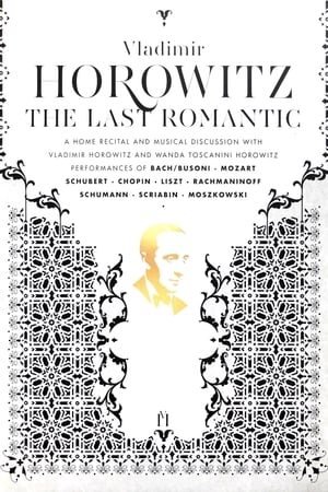 Horowitz: The Last Romantic poster