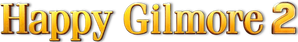 Happy Gilmore 2 — Logos 9
