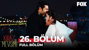 Kiraz Mevsimi: 1×26