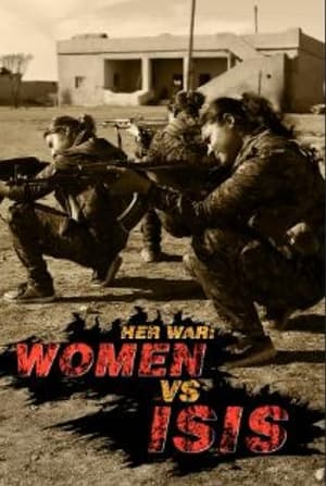 Her War: Women Vs. ISIS (2015)