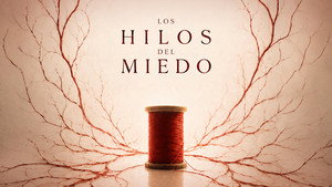 Los Hilos del Miedo (2026)