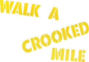 Walk a Crooked Mile