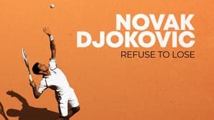 Novak Djokovic: Refuse to Lose