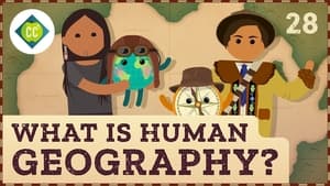 Crash Course Geography What is Human Geography?