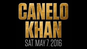 Canelo Alvarez vs. Amir Khan film complet