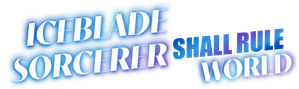 The Iceblade Sorcerer Shall Rule the World