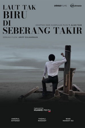 Laut Tak Biru Di Seberang Takir (2023)
