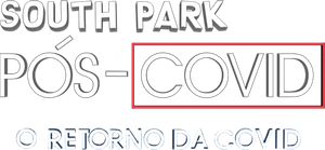 South Park: Pós-Covid - A Volta da Covid