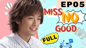 Miss No Good Episode 05