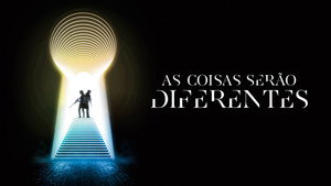 As Coisas Serão Diferentes Dual Áudio