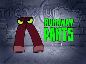 The Grim Adventures of Billy and Mandy Runaway Pants