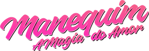 Manequim: A Magia do Amor