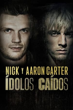 Nick y Aaron Carter: Ídolos Caídos