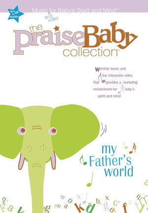 The Praise Baby Collection: My Father’s World