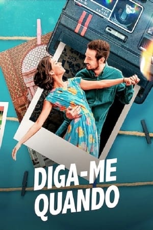 Assistir Diga-me Quando Online Grátis