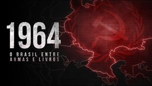 watch 1964: Brazil Between Weapons and Books 2019 online free