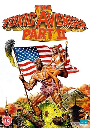 The Toxic Avenger 2 - 1989 The Toxic Avenger 2 - 1989