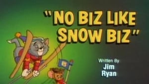Tom & Jerry Kids Show No Biz Like Snow Biz